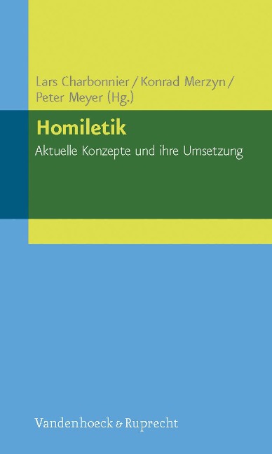 Homiletik - Aktuelle Konzepte und ihre Umsetzung - 