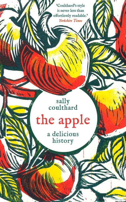 The Apple: A Delicious History - Sally Coulthard