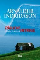 Tödliche Intrige - Arnaldur Indriðason