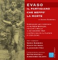 Cover-Bild zum Titel 'Evaso. Il partigiano che beffò la morte. Audiolibro' von 'Marco Barberis'