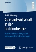 Cover-Bild zum Titel 'Kreislaufwirtschaft in der Textilindustrie' von 'Thekla Wilkening'