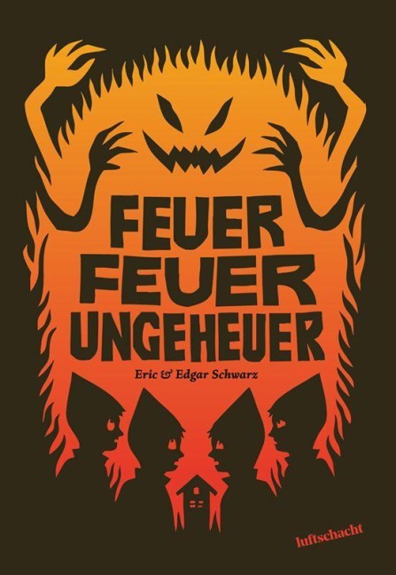 Feuer Feuer Ungeheuer - Edgar Schwarz, Eric Schwarz