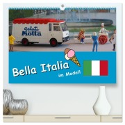 Cover-Bild zum Titel 'Bella Italia im Modell (hochwertiger Premium Wandkalender 2026 DIN A2 quer), Kunstdruck in Hochglanz' von 'Klaus-Peter Huschka'