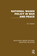 Cover-Bild zum Titel 'National Wages Policy in War and Peace' von 'B. C. Roberts'