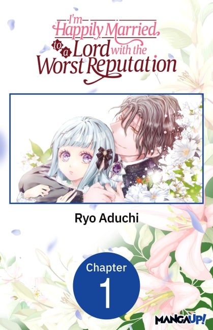 I'm Happily Married to a Lord with the Worst Reputation #001 - Ryo Aduchi
