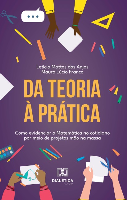 Da teoria à prática - Letícia Mattos dos Anjos, Mauro Lúcio Franco