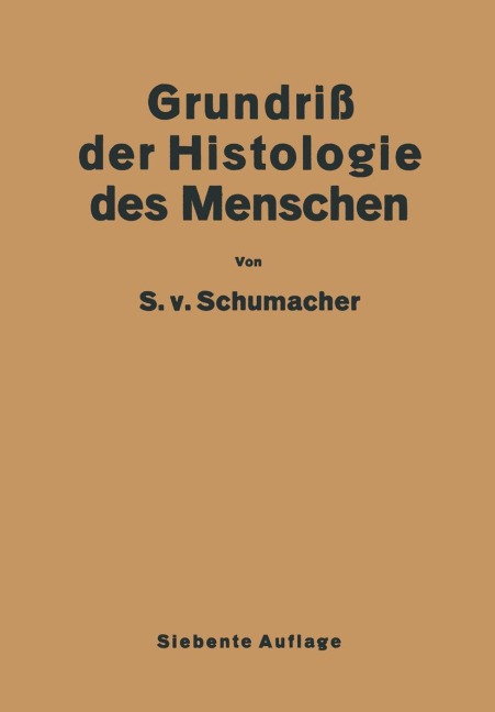 Grundriss der Histologie des Menschen - Siegmund von Schumacher