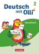 Cover-Bild zum Titel 'Deutsch mit Olli 2. Schuljahr. Sprachbuch mit Lernentwicklungsheft' von 'Christine Kröner, Alexandra Thiel, Heidrun Rebenstorff, Lisa Wegerle, Kathrin Lattus'