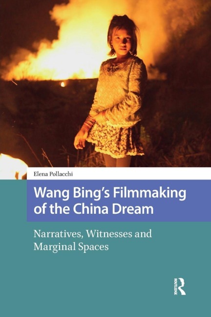 Wang Bing's Filmmaking of the China Dream - Elena Pollacchi