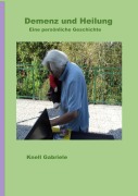Cover-Bild zum Titel 'Demenz und Heilung' von 'Gabriele Knell'