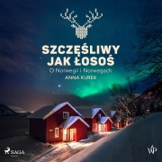 Cover-Bild zum Titel 'Szcz¿¿liwy jak ¿oso¿. O Norwegii i Norwegach' von 'Anna Kurek'