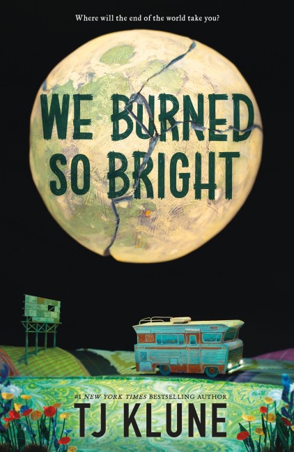 We Burned So Bright - Tj Klune