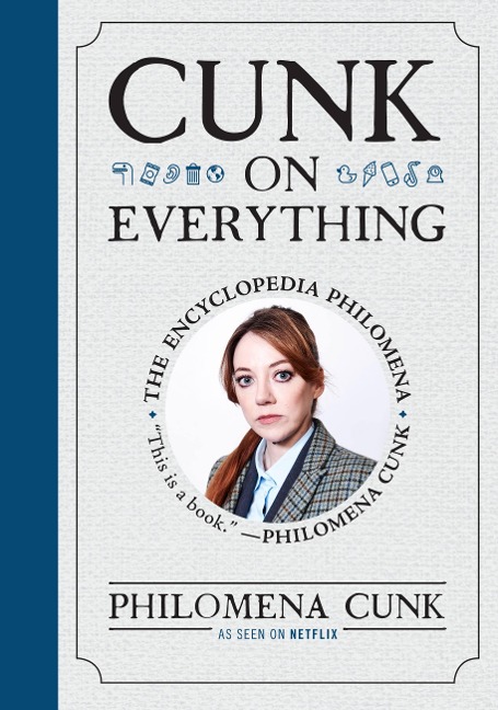 Cunk on Everything - Philomena Cunk