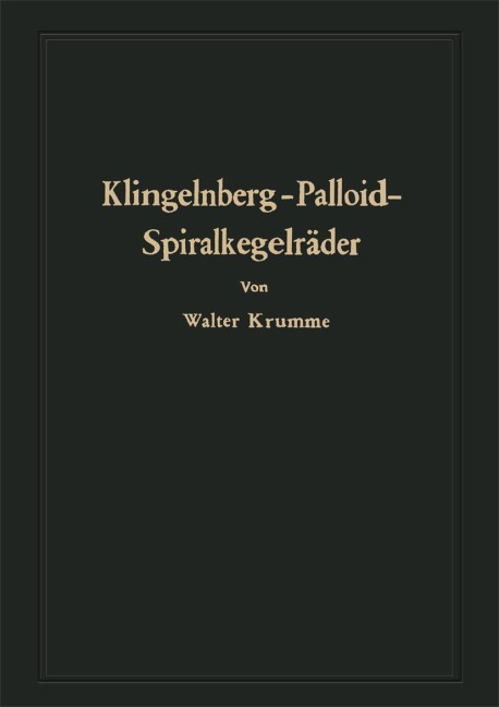 Klingelnberg-Palloid-Spiralkegelräder - Walter Krumme