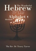 The Wonderful Hebrew Alphabet 1 workbook - Tracey Tarver