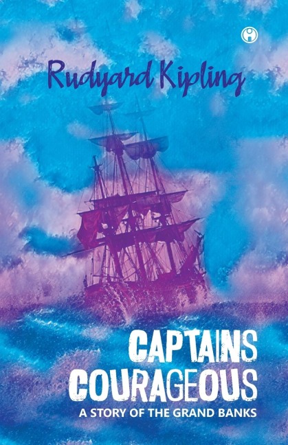 Captains Courageous - Rudyard Kipling