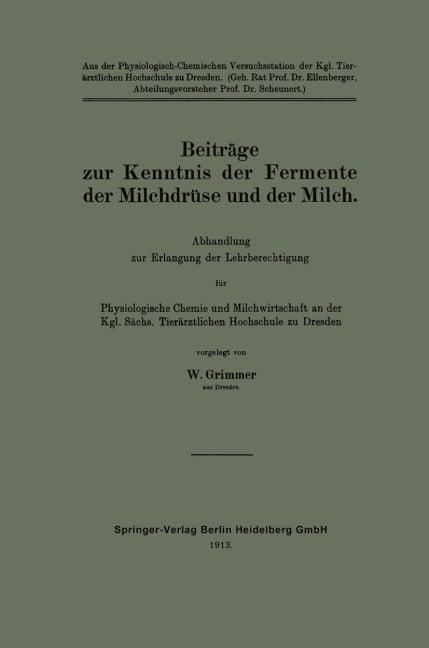 Beiträge zur Kenntnis der Fermente der Milchdrüse und der Milch - Walter Grimmer