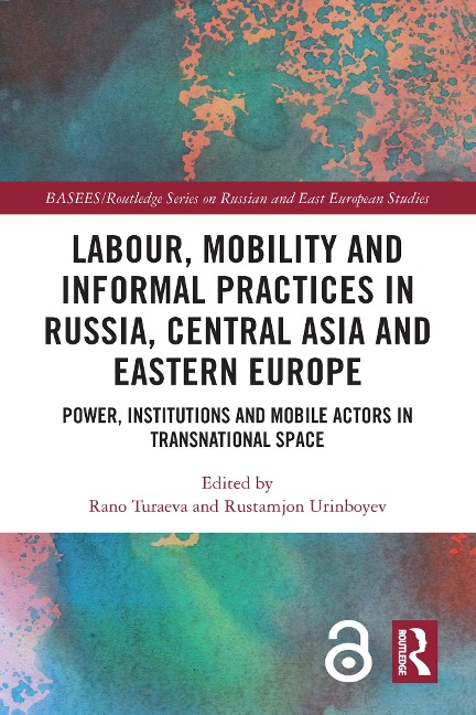 Labour, Mobility and Informal Practices in Russia, Central Asia and Eastern Europe - 