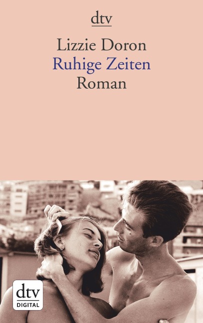 Ruhige Zeiten - Lizzie Doron