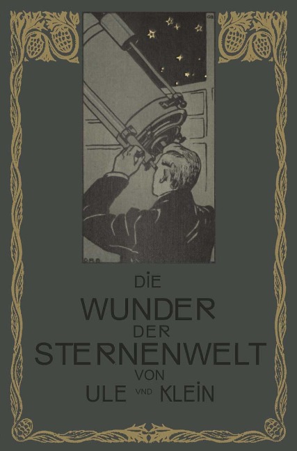 Die Wunder der Sternenwelt - Otto Ule, Hermann J. Klein