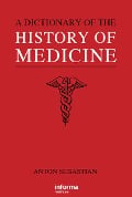 Cover-Bild zum Titel 'A Dictionary of the History of Medicine' von 'Anton Sebastian'