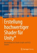 Cover-Bild zum Titel 'Erstellung hochwertiger Shader für Unity®' von 'Daniel Ilett'