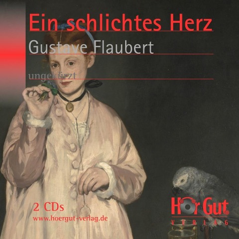 Ein schlichtes Herz - Gustave Flaubert