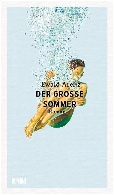 Der große Sommer - Ewald Arenz