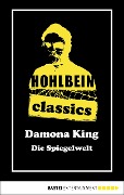 Hohlbein Classics - Die Spiegelwelt - Wolfgang Hohlbein