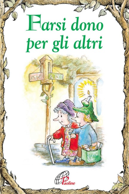 Farsi dono per gli altri - Anne Calodich Fone