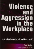 Cover-Bild zum Titel 'Violence and Aggression in the Workplace' von 'Paul Linsley'