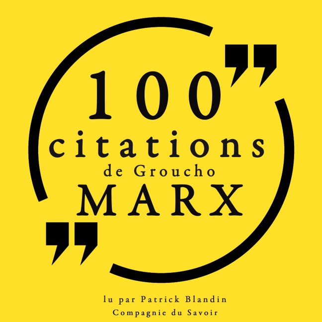 100 citations de Groucho Marx - Groucho Marx