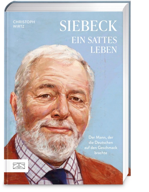 Siebeck - Ein sattes Leben - Christoph Wirtz