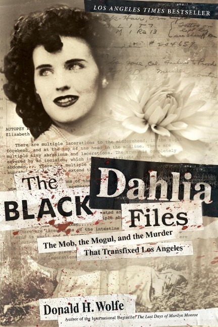 The Black Dahlia Files - Don Wolfe