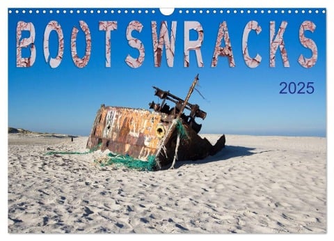 Bootswracks (Wandkalender 2025 DIN A3 quer), CALVENDO Monatskalender - Frauke Gimpel