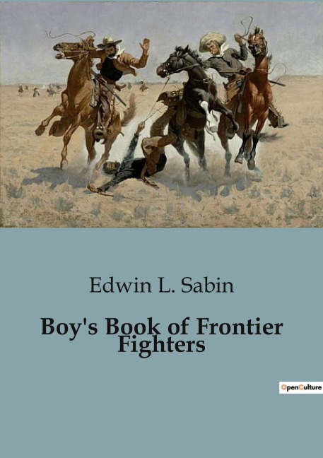 Boy's Book of Frontier Fighters - Edwin L. Sabin
