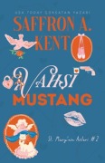 Cover-Bild zum Titel 'Vahsi Mustang' von 'Saffron A. Kent'