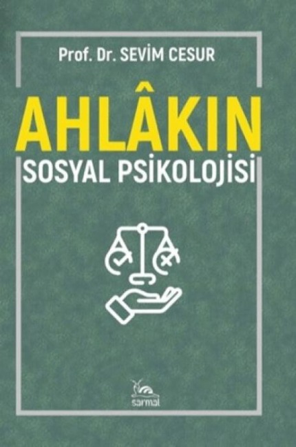 Ahlakin Sosyal Psikolojisi - Sevim Cesur