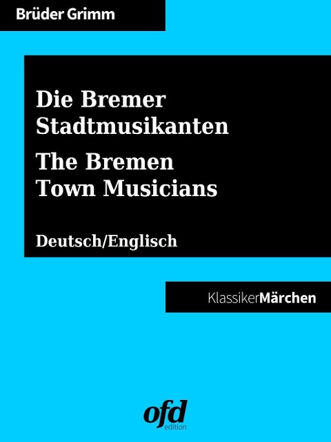 Die Bremer Stadtmusikanten - The Bremen Town Musicians - Brüder Grimm