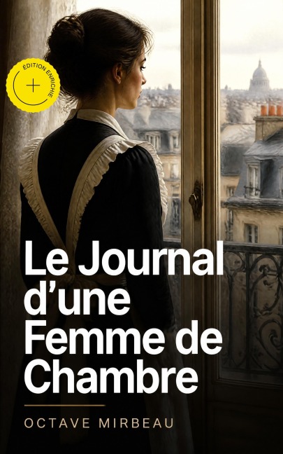 Le Journal d'une Femme de Chambre (Annoté) - Octave Mirbeau