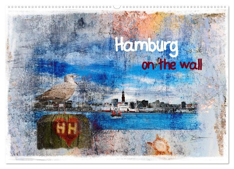 Hamburg on the wall (Wandkalender 2024 DIN A2 quer), CALVENDO Monatskalender - Carmen Steiner