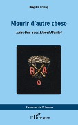 Cover-Bild zum Titel 'Mourir d'autre chose' von 'Friang, Moutot'