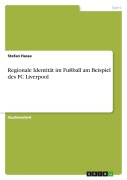 Cover-Bild zum Titel 'Regionale Identität im Fußball am Beispiel des FC Liverpool' von 'Stefan Hasse'