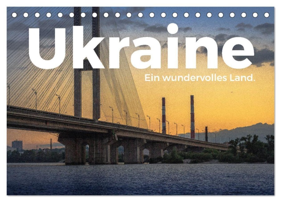 Ukraine - Ein wundervolles Land. (Tischkalender 2027 DIN A5 quer), CALVENDO Monatskalender - M. Scott
