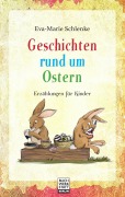 Cover-Bild zum Titel 'Geschichten rund um Ostern' von 'Eva-Marie Schlenke'