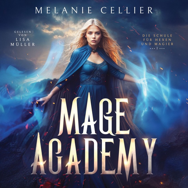 Mage Academy - Die Schule der Hexen und Magier - Melanie Cellier