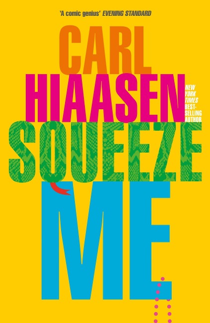 Squeeze Me - Carl Hiaasen