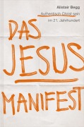 Cover-Bild zum Titel 'Das Jesus-Manifest' von 'Alistair Begg'