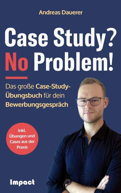 Case Study? No Problem! - Andreas Dauerer
