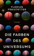 Cover-Bild zum Titel 'Die Farben des Universums' von 'Florian Freistetter'